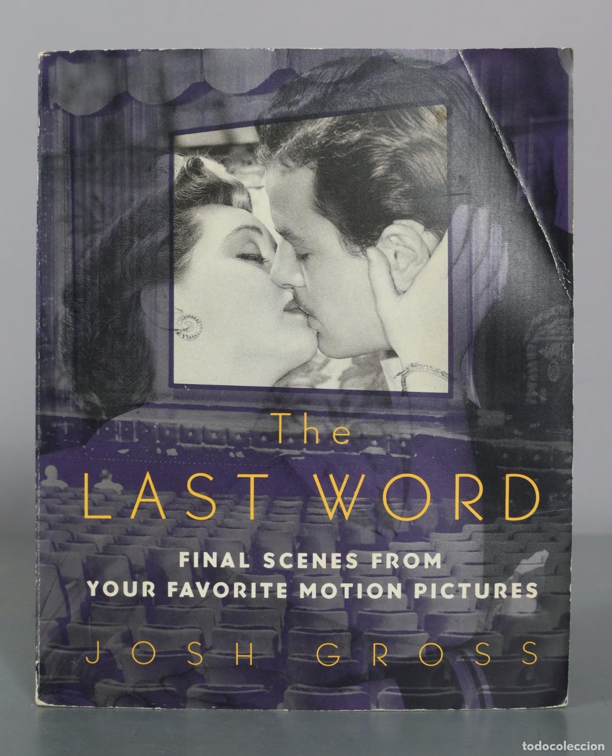Libros de segunda mano: The Last Word - Final Scenes From Your Favorite Motion Pictures - Josh Gross - Vintage