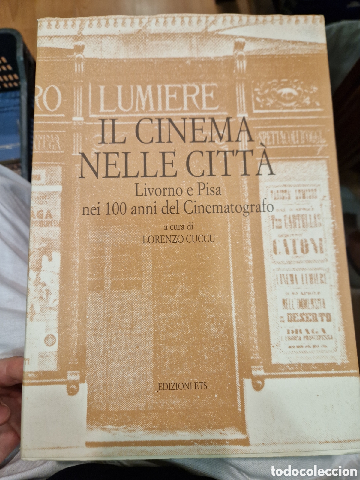 Libros de segunda mano: Il CINEMA uelle citt&agrave;: Livozno e Pisa mei 100 anni del Ciematografo