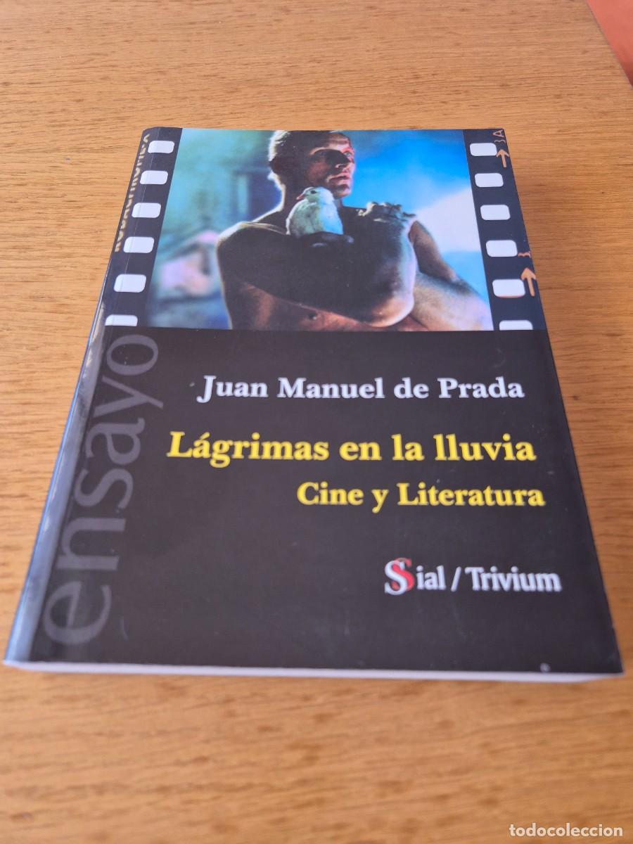 Libros de segunda mano: JUAN MANUEL DE PRADA - L&Aacute;GRIMAS EN LA LLUVIA Cine y Literatura