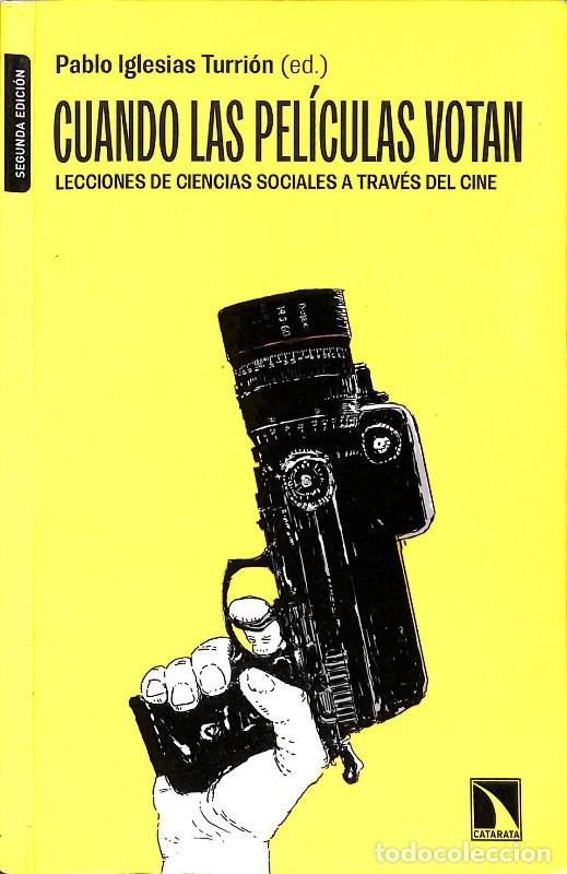 Libros de segunda mano: Cuando las Pel&iacute;culas Votan - Pablo Iglesias Turri&oacute;n - Los Libros de la Catarata - Mayor, 445