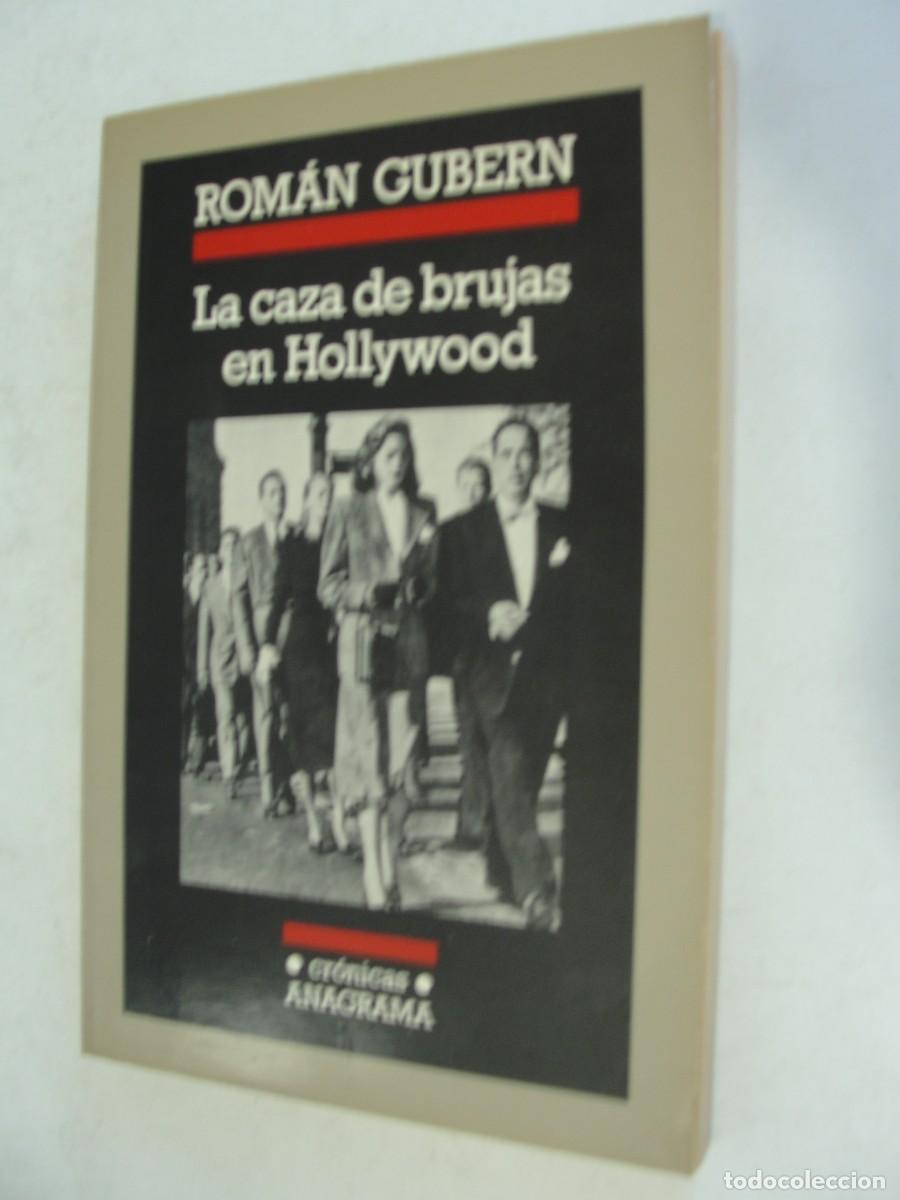 Libros de segunda mano: LIBRO CINE POLITICA DENUNCIA - LA CAZA DE BRUJAS EN HOLLYWOOD - ROMAN GUBERN - ANAGRAMA 1987
