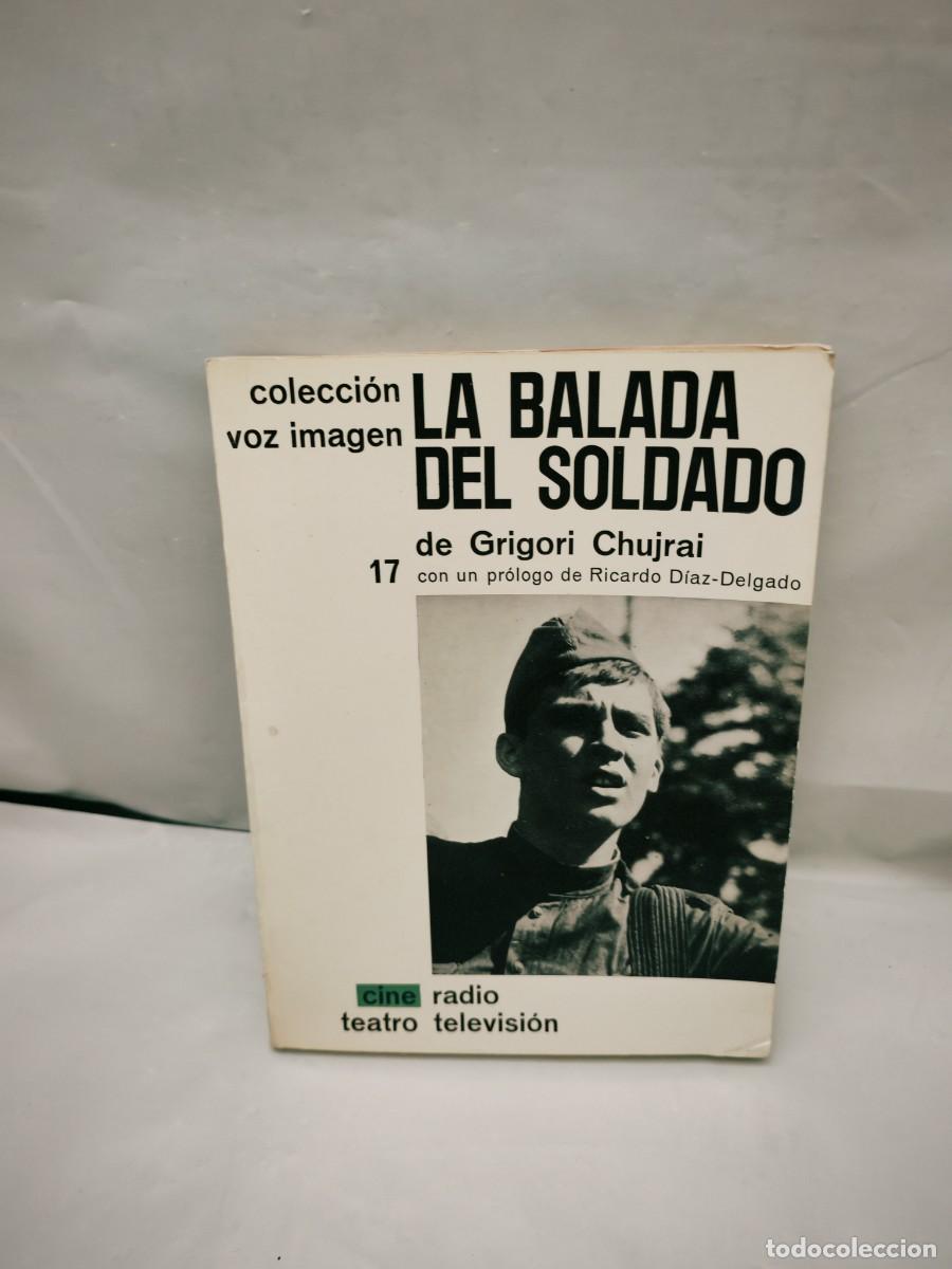Livres d'occasion: La balada del soldado (Primera edici&oacute;n, Colecci&oacute;n: Voz Imagen)