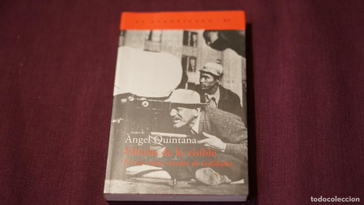Libros de segunda mano: Angel Quintana - F&aacute;bulas del imposible - El cine como creador de realidades - Acantilado 2003