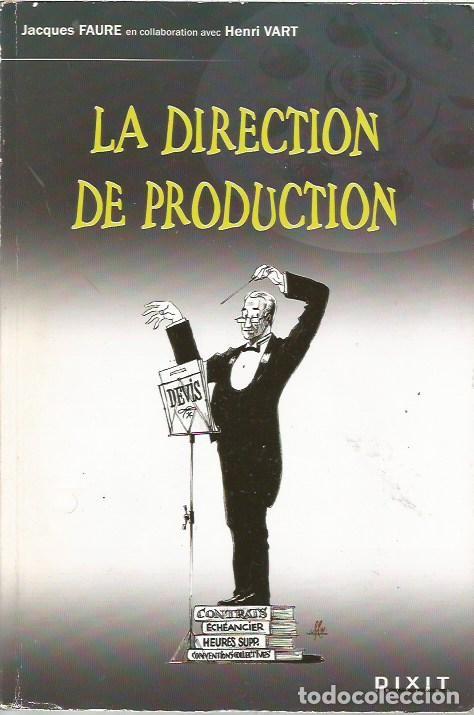 Libros de segunda mano: LA DIRECTION DE PRODUCTION JACQUES FAURE DIXIT