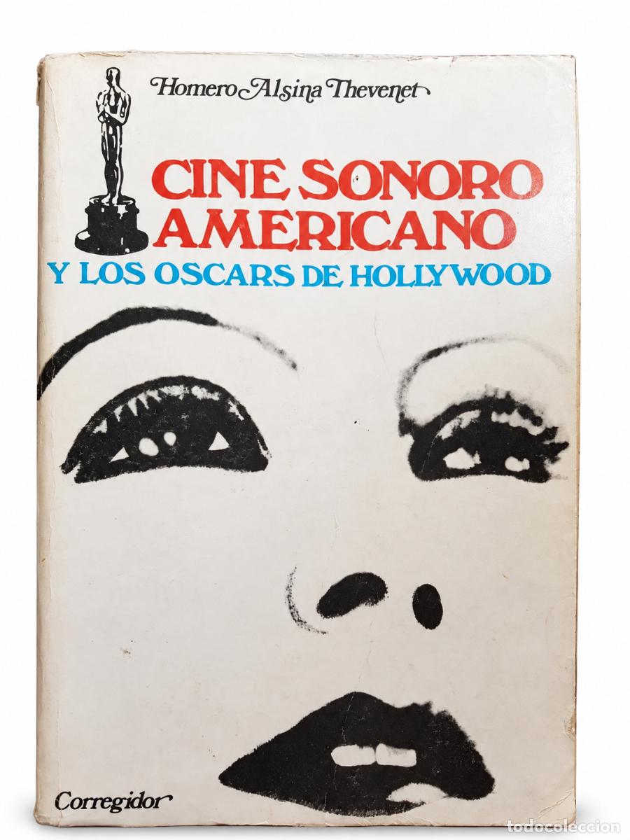 Libros de segunda mano: CINE SONORO AMERICANO Y LOS OSCARS DE HOLLYWOOD &ndash; CORREGIDOR &ndash; 1975 &ndash; LM