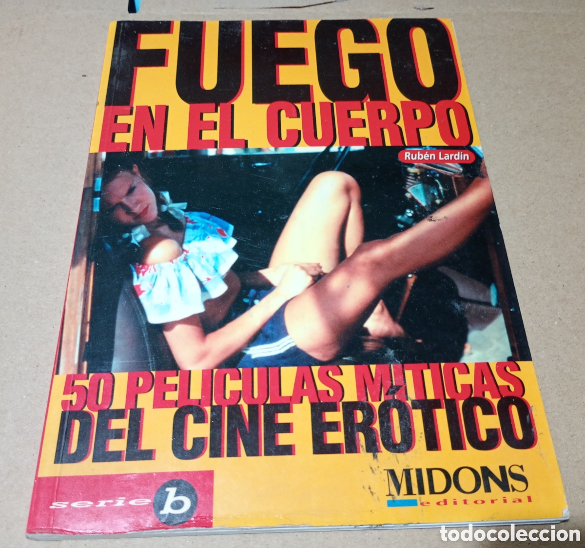 Libros de segunda mano: Fuego en el cuerpo 50 peliculas m&iacute;ticas del cine erotico Midons Rub&eacute;n Lardin