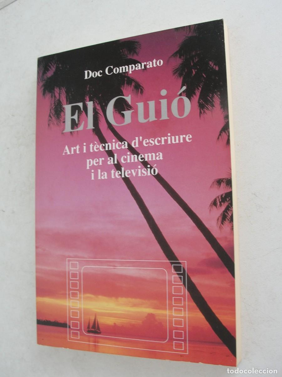 Libros de segunda mano: EL GUIO - DOC COMPARATO / ART I TECNICA D'ESCRIURE PER EL CINEMA I LA TELEVISIO - PROFESIONAL - NOU