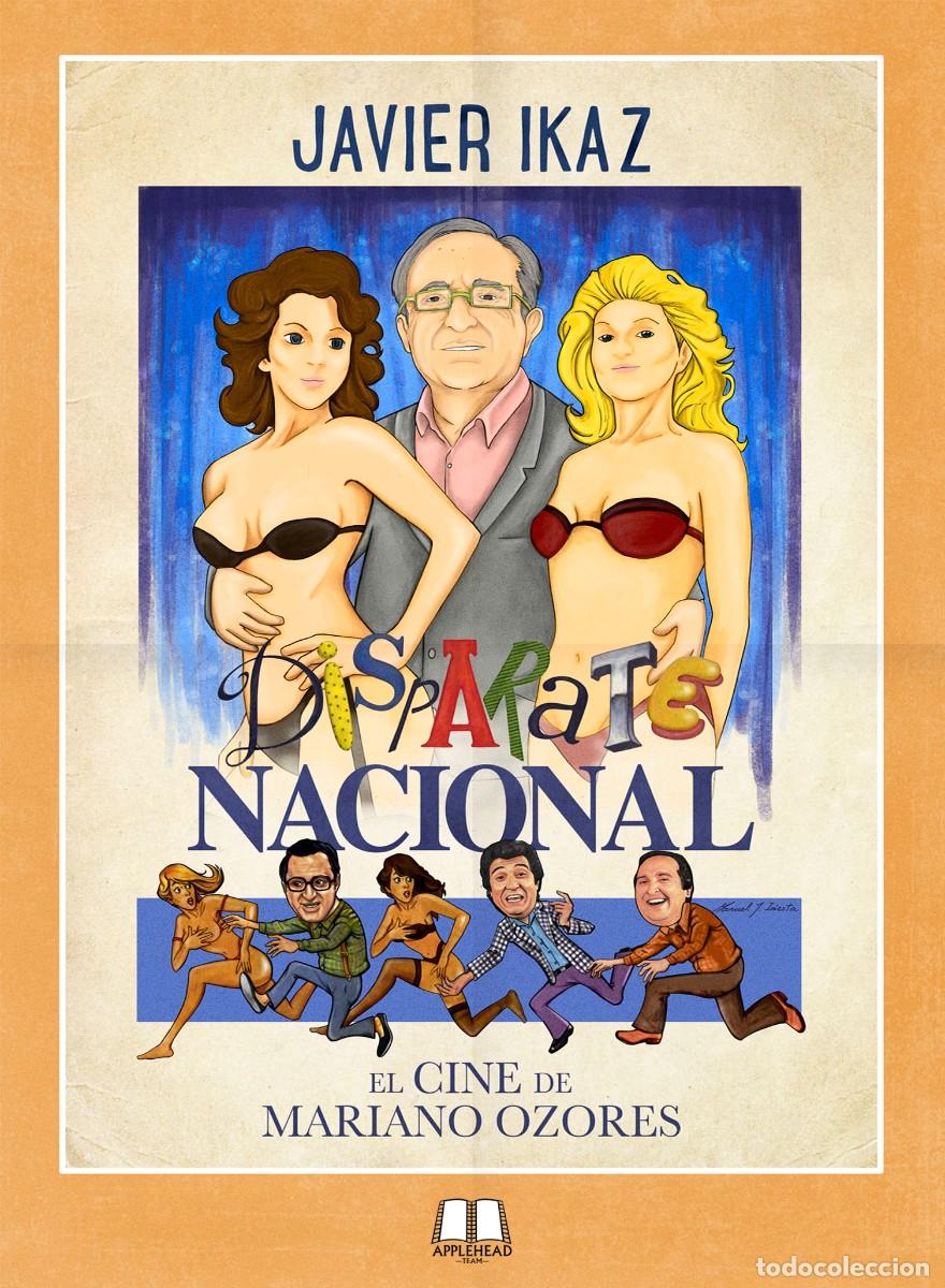 Libros de segunda mano: LIBRO DISPARATE NACIONAL: EL CINE DE MARIANO OZORES Javier Ikaz TOTALMENTE AGOTADO