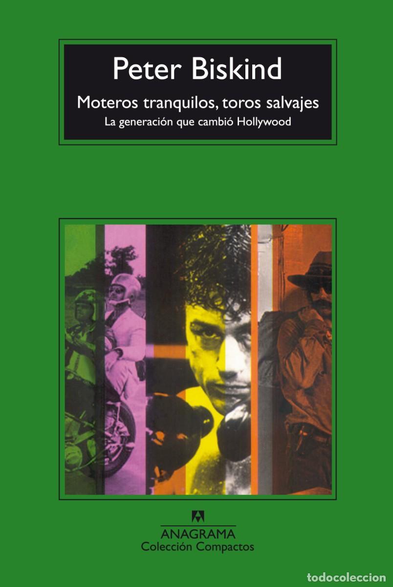 Libros de segunda mano: Moteros tranquilos, toros salvajes: La generaci&oacute;n que cambi&oacute; Hollywood Peter Biskind Tapa dura