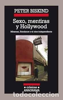 Libros de segunda mano: libro SEXO, MENTIRAS Y HOLLYWOOD (Miramax, Sundance y el cine independiente) Peter Biskind ANAGRAMA