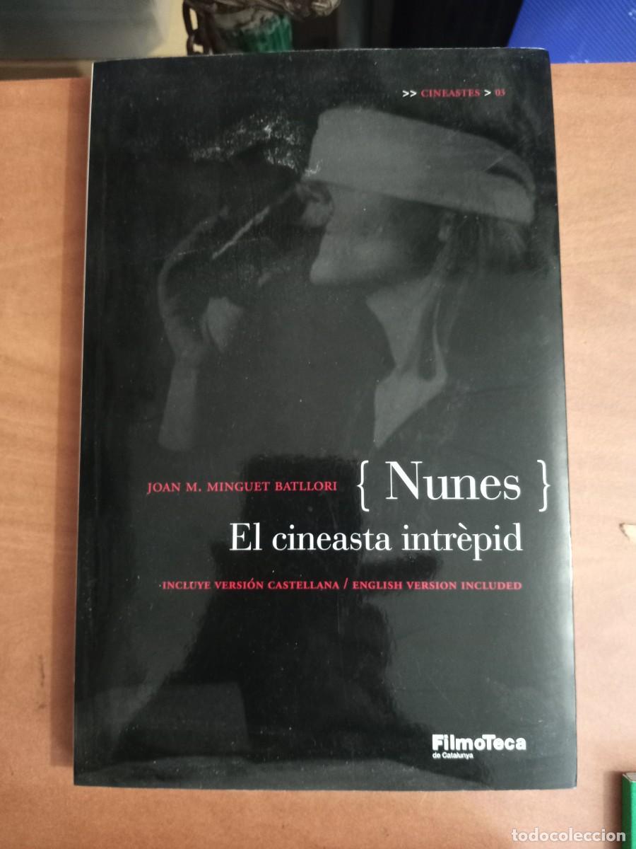 Libros de segunda mano: JOAN M. MINGUET BATLORI - Nunes - El cineasta intr&eacute;pido INCLUYE VERSI&Oacute;N CASTELLANA / ENGLISH