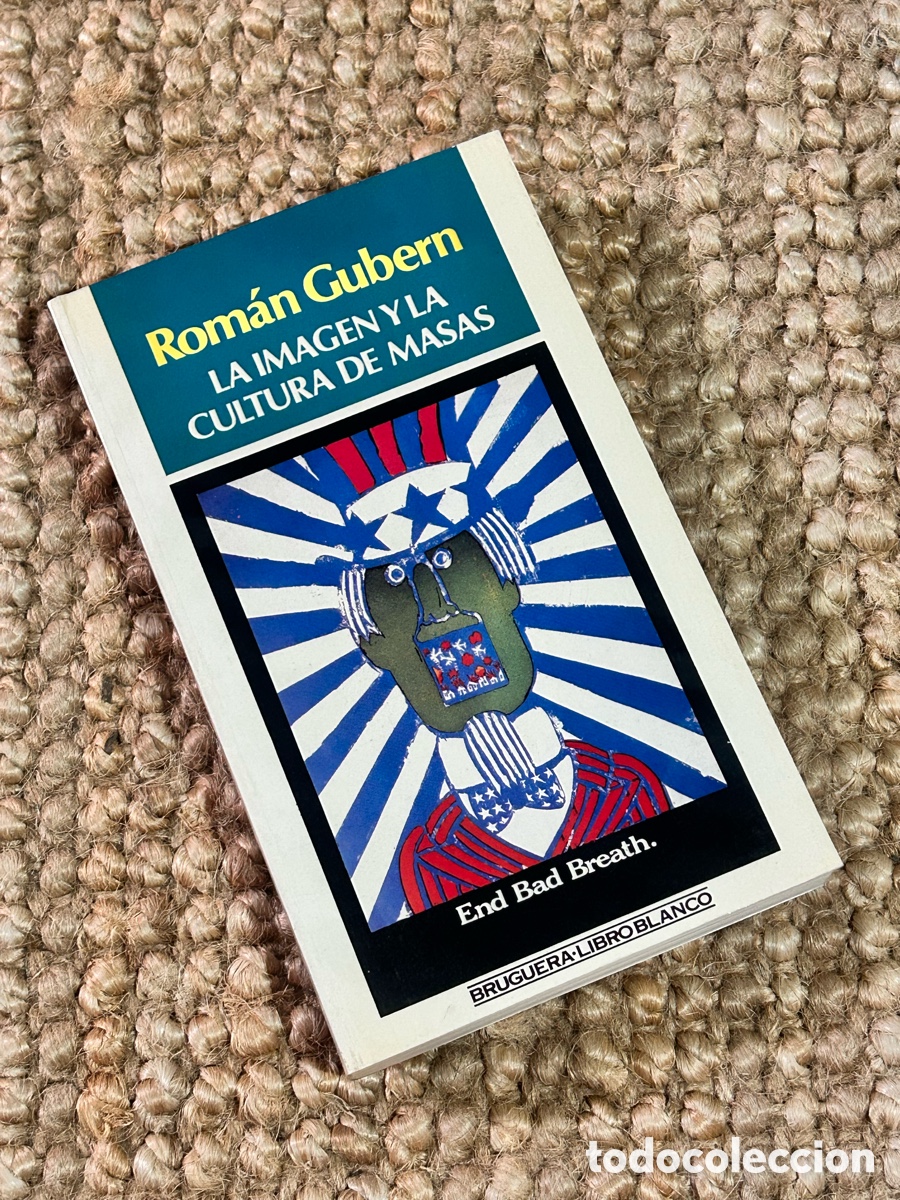 Libros de segunda mano: La imagen y la cultura de masas - Rom&aacute;n Gubern - Bruguera (1983)