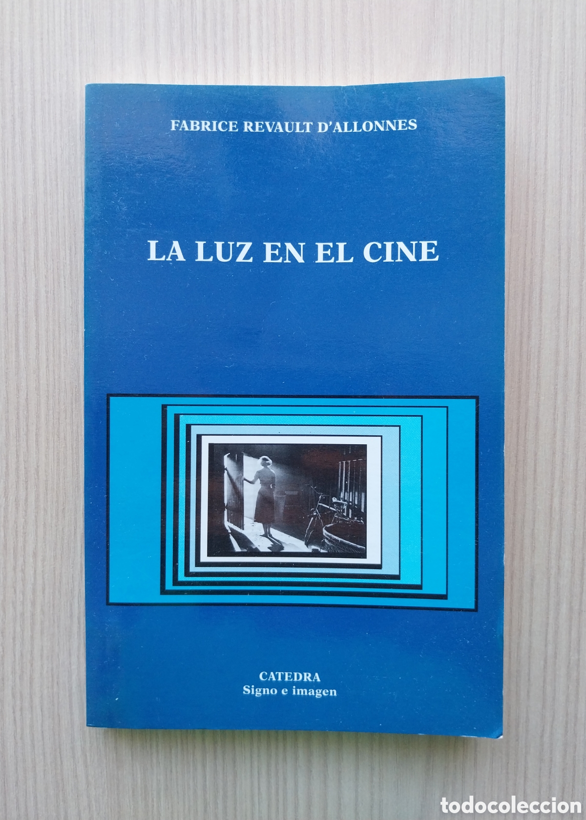 Libros de segunda mano: LA LUZ EN EL CINE FABRICE REVAULT D' ALLONNES C&Aacute;TEDRA 2003