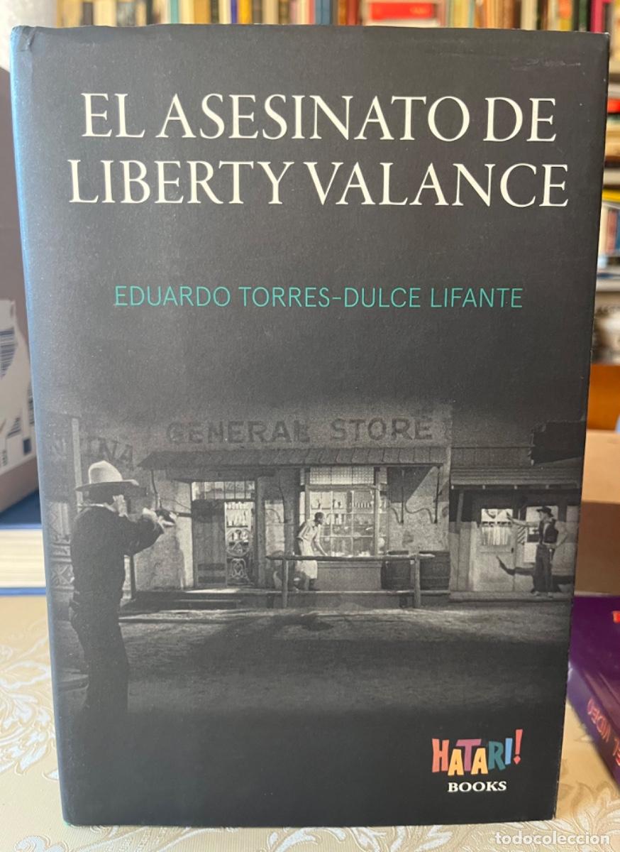 Libros de segunda mano: Torres-Dulce, Eduardo.- El asesinato de Liberty Valance