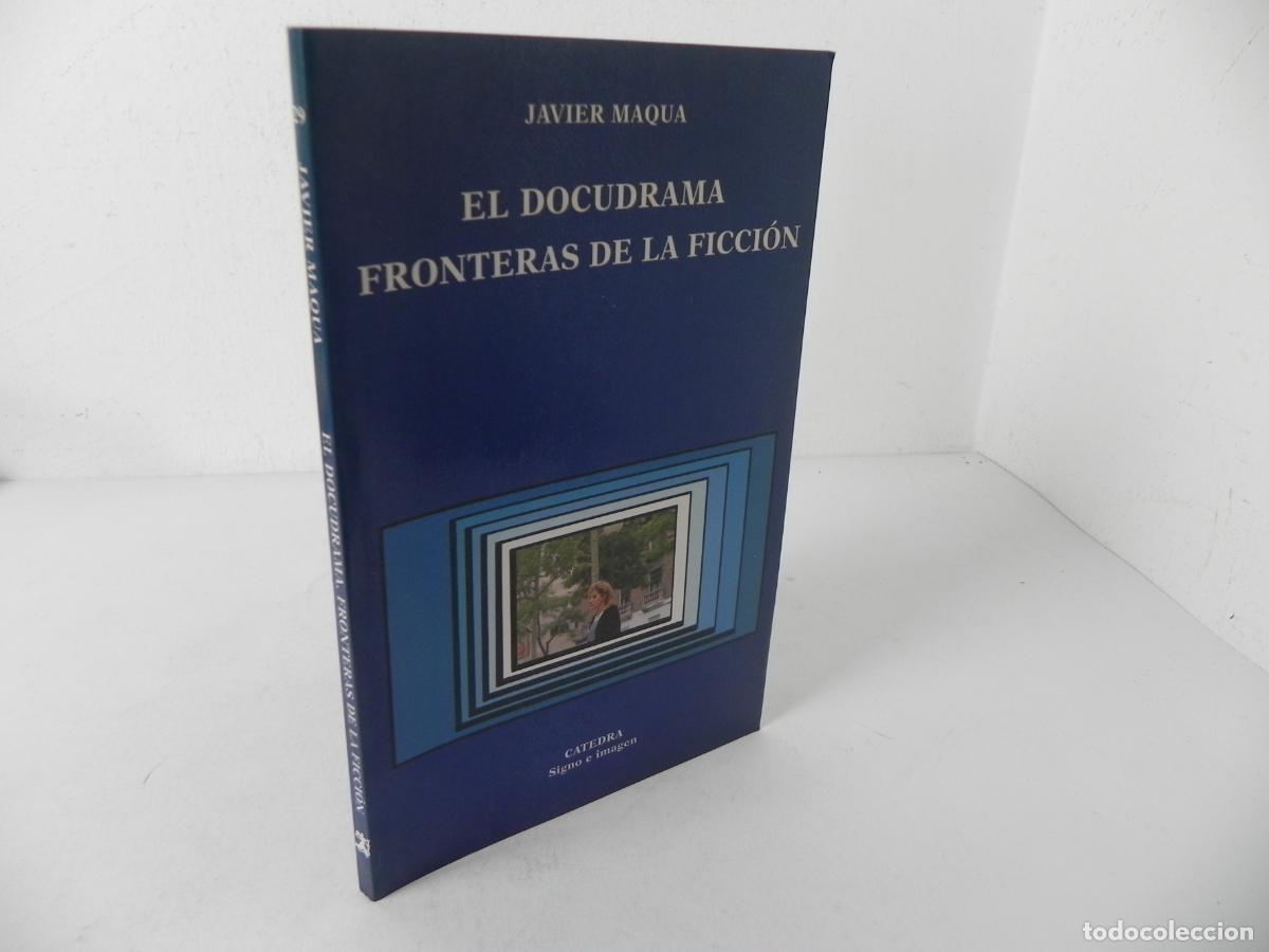 Libros de segunda mano: EL DOCUDRAMA FRONTERAS DE LA FICCI&Oacute;N) - JAVIER MAQUA - CATEDRA-1992