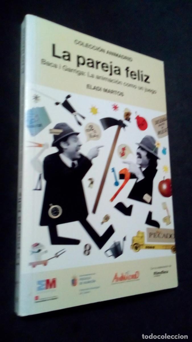 Libros de segunda mano: La pareja feliz Baca i Garriga: La animaci&oacute;n como un juego - Eladio Martos-LIBRO COMO NUEVO
