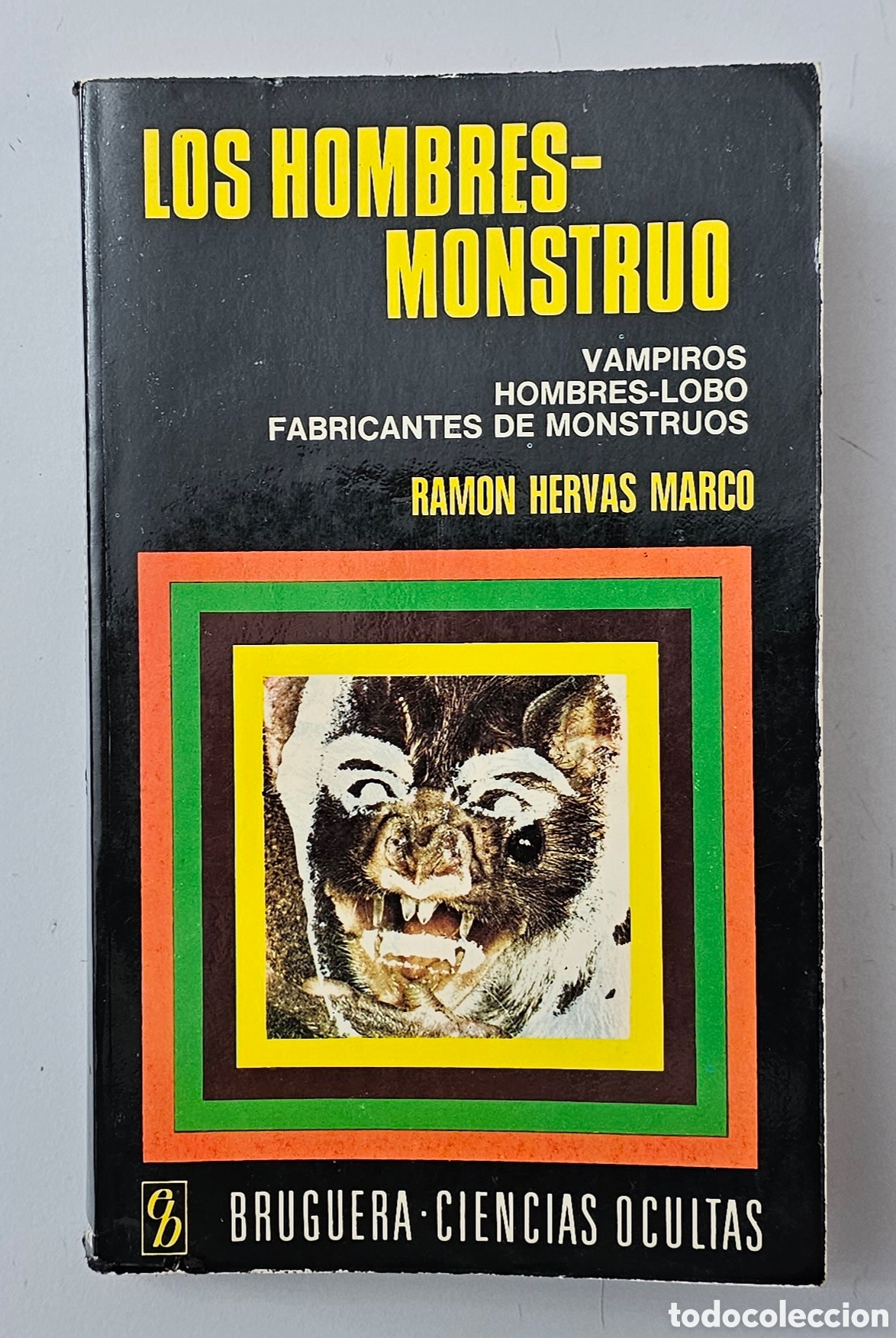 Libros de segunda mano: LIBRO LOS HOMBRES MONSTRUO VAMPIROS HOMBRES LOBO... (Espa&ntilde;a - Bruguera - 1974)