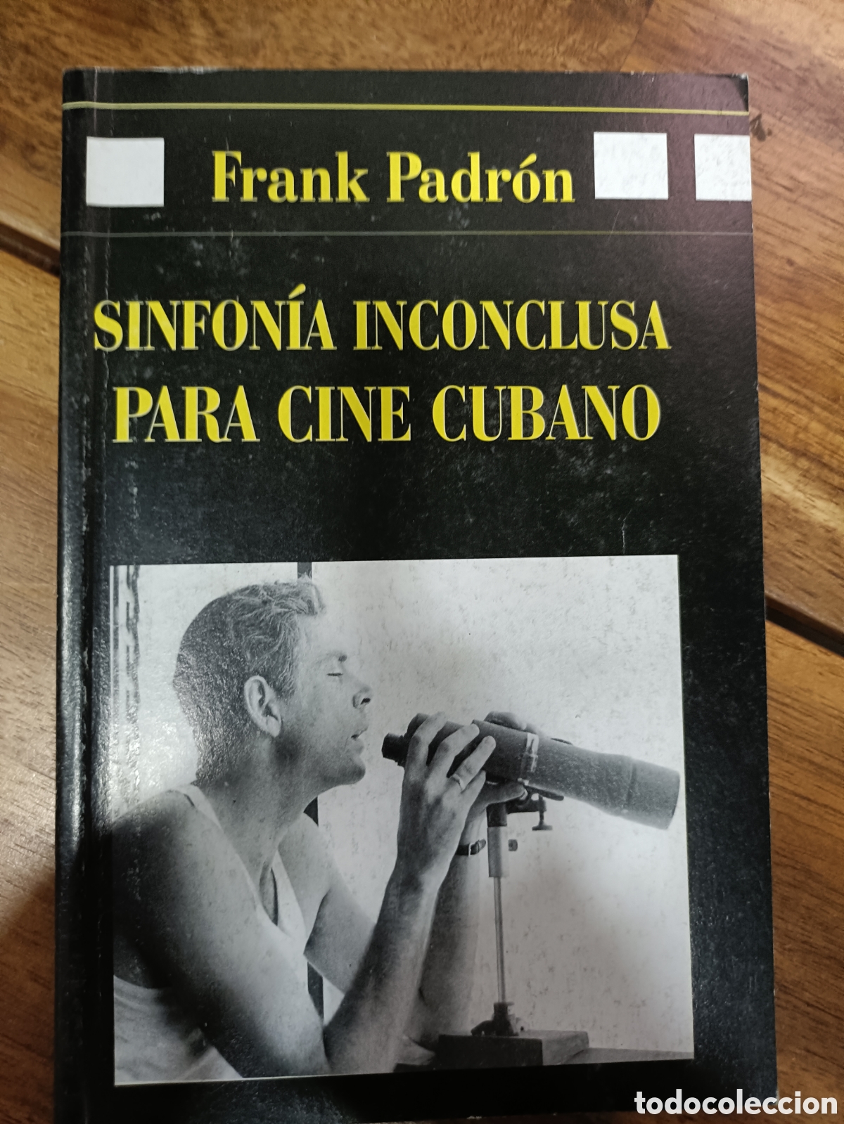 Libros de segunda mano: Sinfon&iacute;a inconclusa para cine cubano, Frank Padr&oacute;n Editorial Oriente 2008 Ensayo cine santiago cuba
