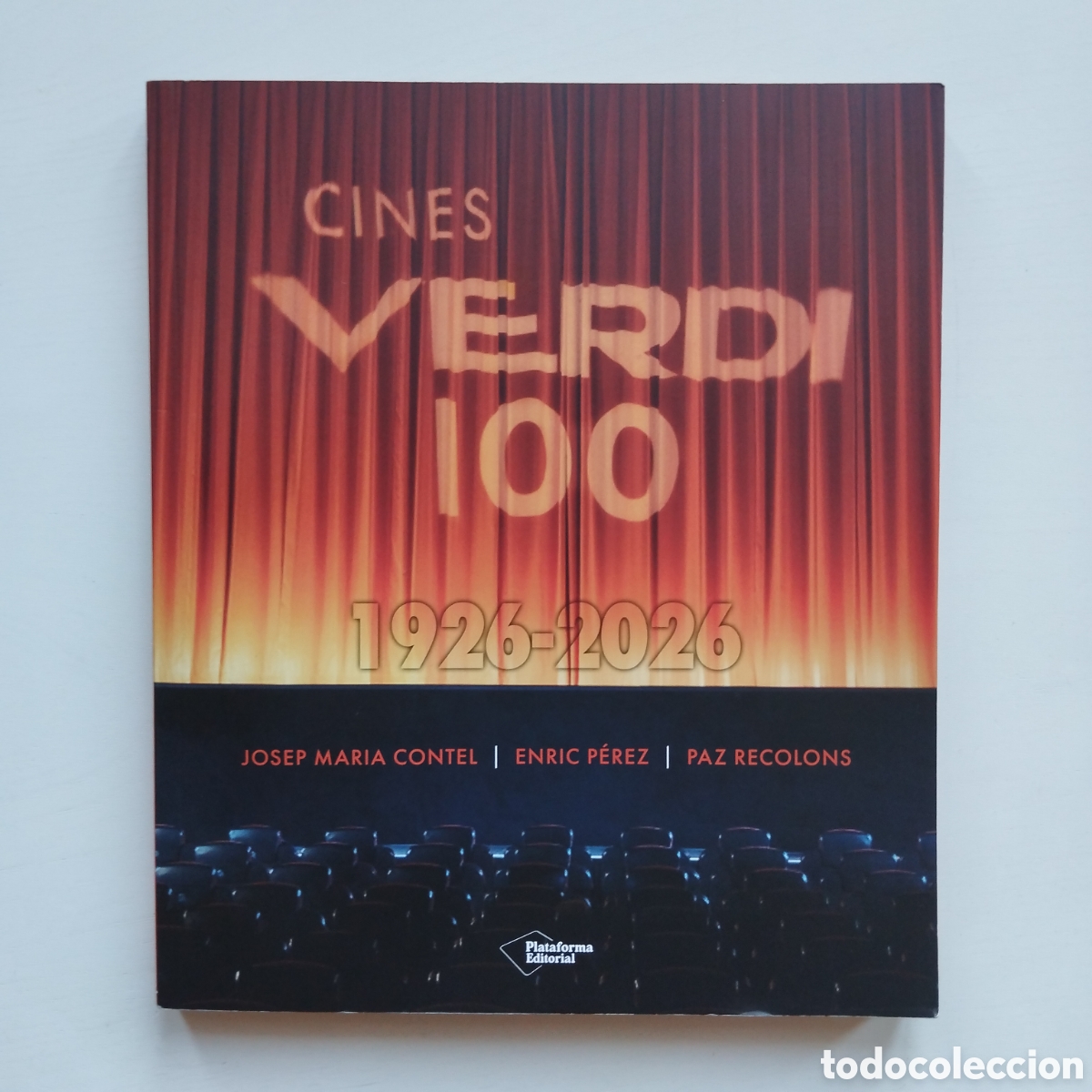 Libros de segunda mano: CINES VERDI 100 1926-2026 JOSEP MARIA CONTEL ENRIC P&Eacute;REZ PAZ RECOLONS ALBERT SERRA PLATAFORMA