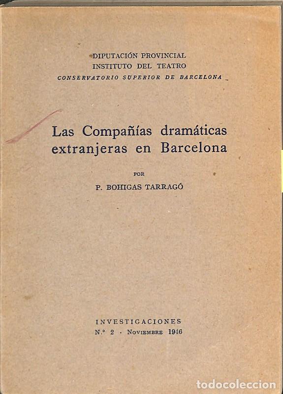 Libros de segunda mano: Las Compa&ntilde;&iacute;as Dram&aacute;ticas Extranjeras en Barcelona - P. Bohigas Tarrag&oacute; - Diputaci&oacute;n, Inst. Teatro -