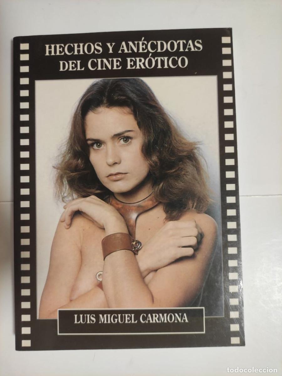 Libros de segunda mano: Hechos y An&eacute;cdotas del Cine Er&oacute;tico - Luis Miguel Carmona