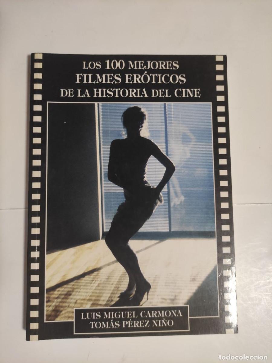 Libros de segunda mano: Los 100 mejores filmes er&oacute;ticos de la historia del cine - Luis Miguel Carmona