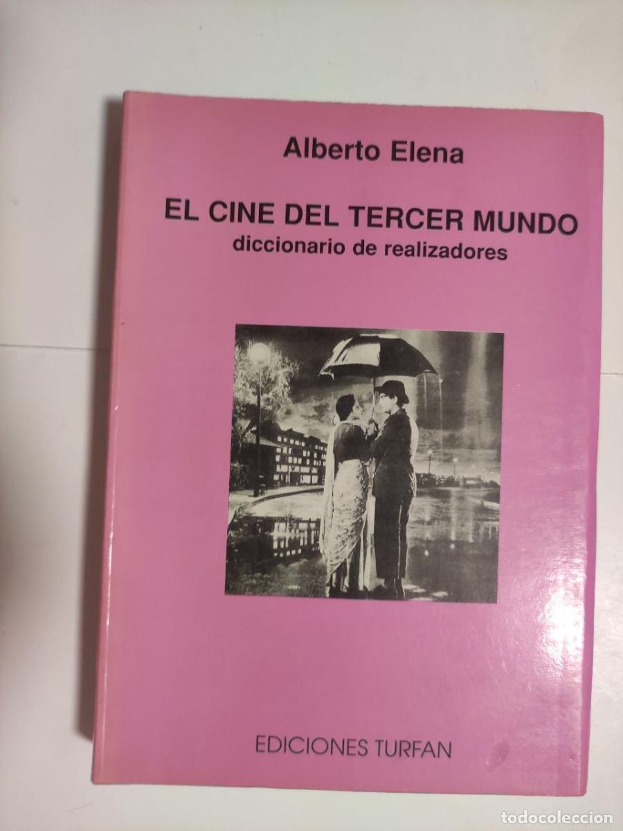 Libros de segunda mano: El cine del tercer mundo. Diccionario de realizadores - Alberto Elena