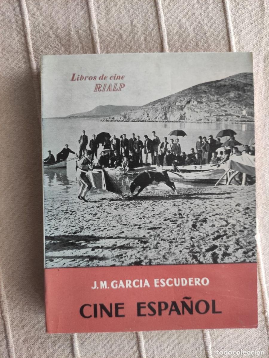 Libros de segunda mano: Cine Espa&ntilde;ol - J.M. Garc&iacute;a Escudero