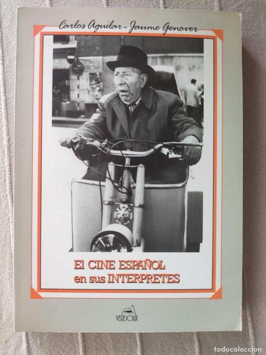 Libros de segunda mano: El cine espa&ntilde;ol en sus int&eacute;rpretes - Carlos Aguilar, Jaume Genover
