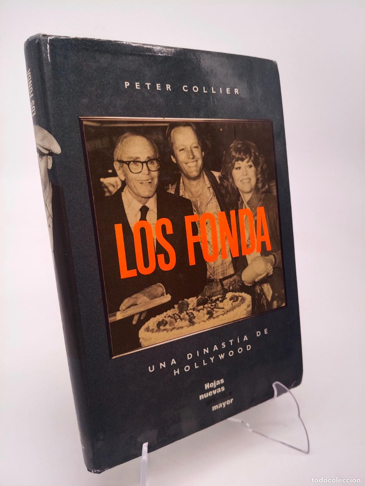 Libros de segunda mano: LOS FONDA - PETER COLLIER - UNA DINAST&Iacute;A DE HOLLYWOOD - GRIJALBO MAYOR