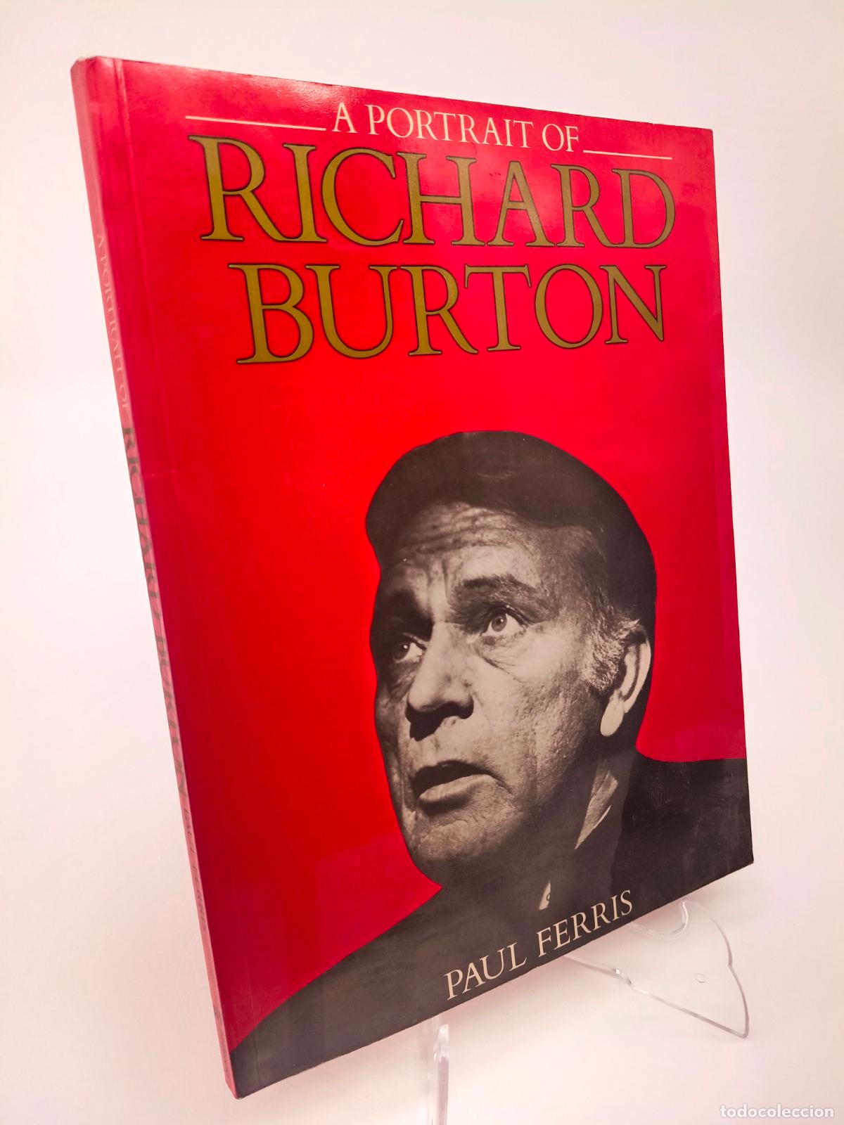 Libros de segunda mano: A PORTRAIT OF RICHARD BURTON. PAUL FERRIS.