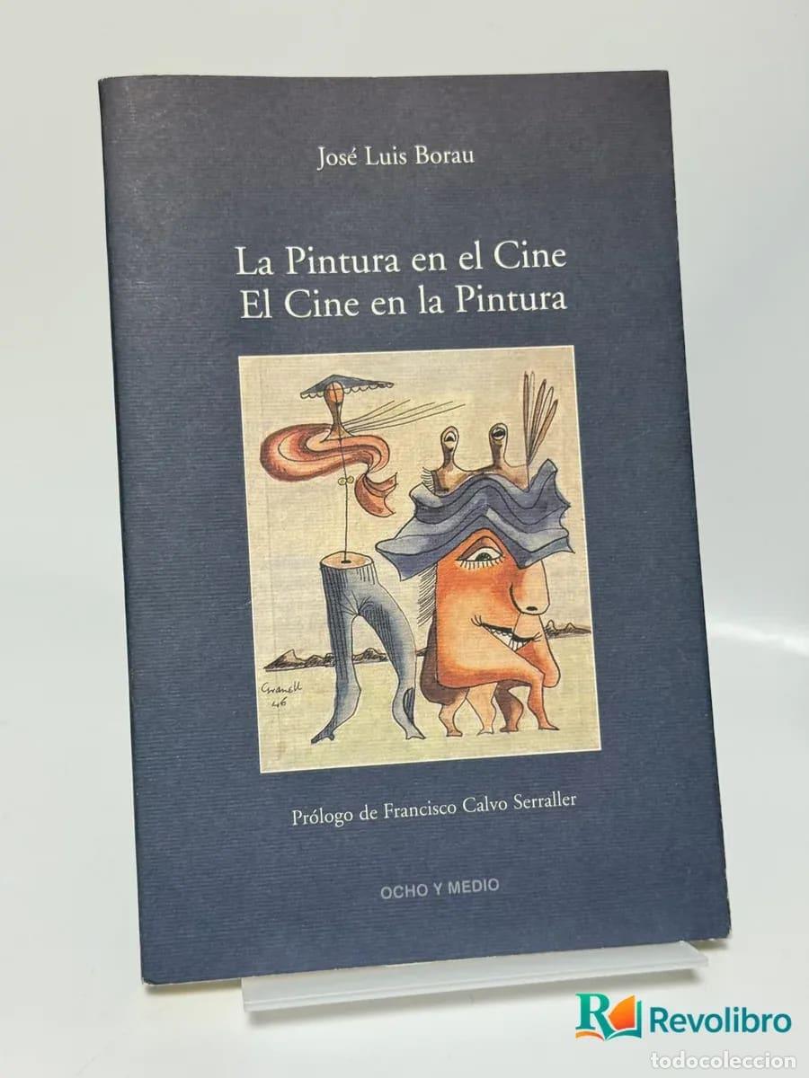 Libros de segunda mano: La Pintura en el Cine El Cine en la Pintura - Jos&eacute; Luis Borau