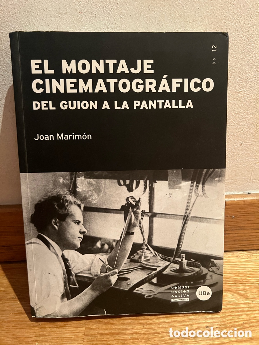 Libros de segunda mano: EL MONTAJE CINEMATOGR&Aacute;FICO DEL GUION A LA PANTALLA Joan Marim&oacute;n