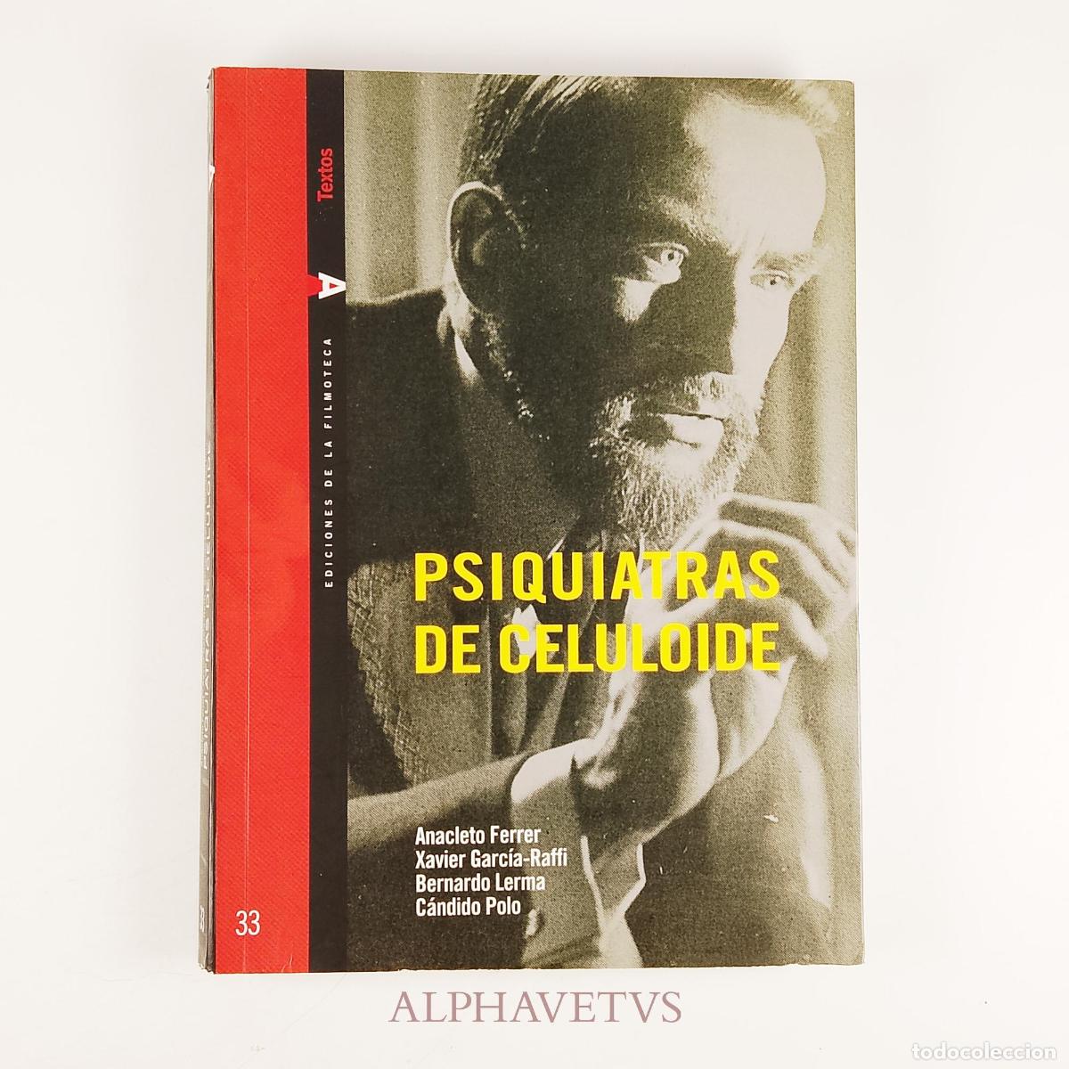 Livres d'occasion: PSIQUIATRAS DE CELULOIDE - Anacleto Ferrer, Xavier Garc&iacute;a-Raffi,, Bernardo Lerma, C&aacute;ndido Polo
