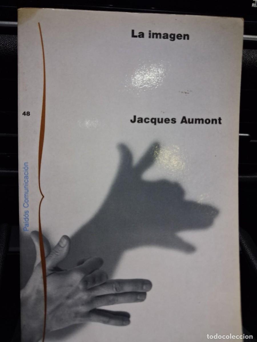 Libros de segunda mano: LA IMAGEN. JACQUES AUMONT. EDITORIAL PAID&Oacute;S CINE