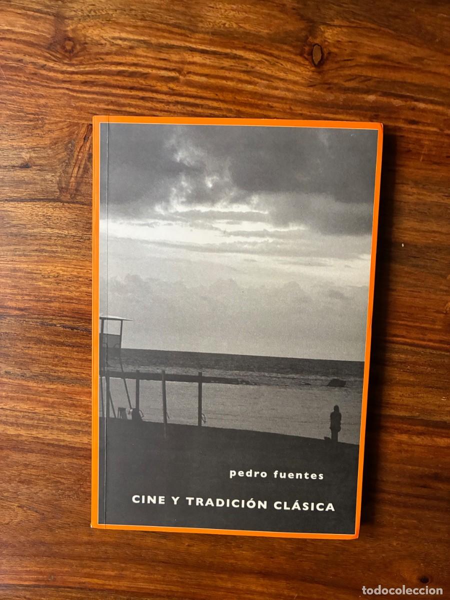 Libros de segunda mano: Cine y tradici&oacute;n cl&aacute;sica. Pedro Fuentes. Editorial Point de lunettes.