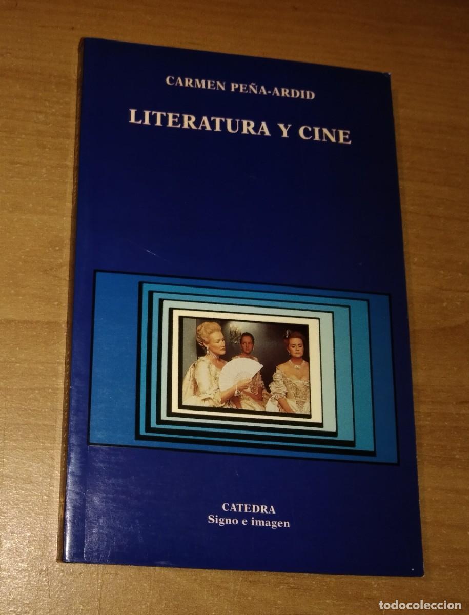 Libros de segunda mano: CARMEN PE&Ntilde;A-ARDID - LITERATURA Y CINE - C&Aacute;TEDRA, 1996