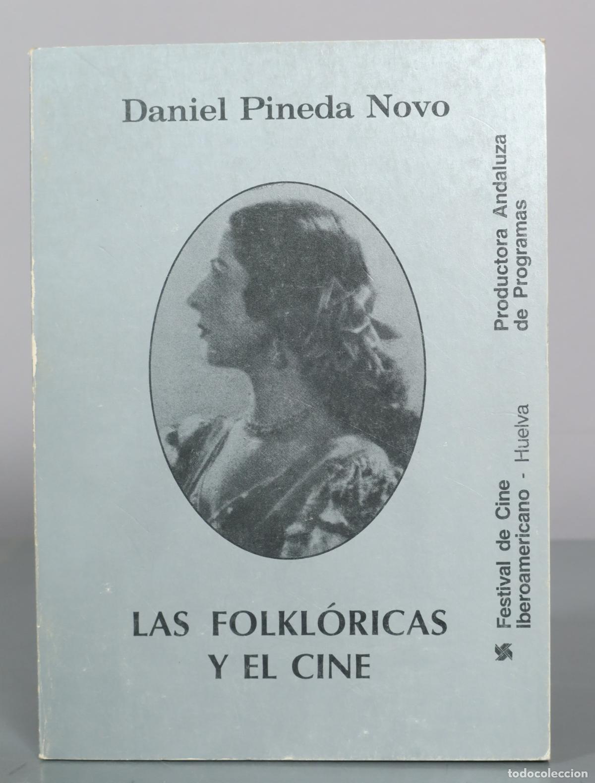 Libros de segunda mano: Las folkl&oacute;ricas y el cine - Daniel Pineda Novo - Productora Andaluza de Programas