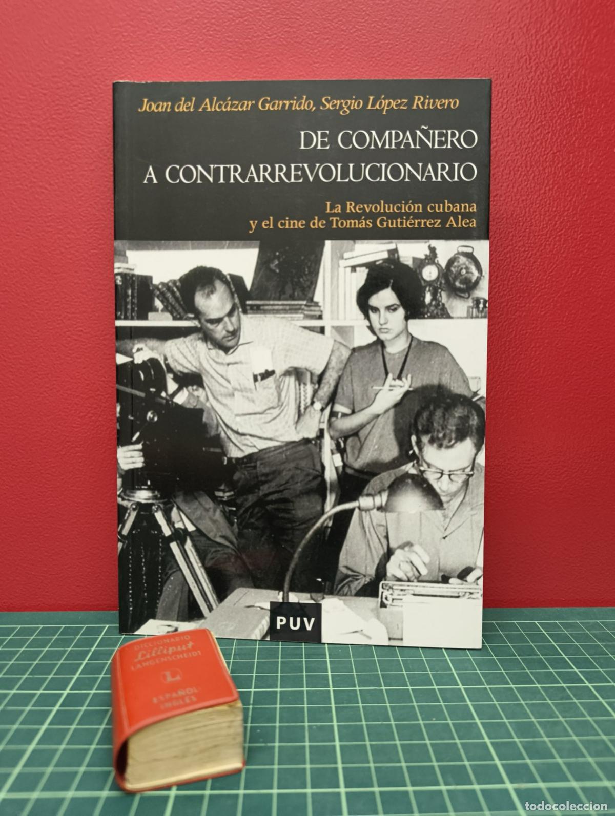 Libros de segunda mano: De compa&ntilde;ero a contrarrevolucionario - Joan del Alc&aacute;zar y Sergio L&oacute;pez Rivero