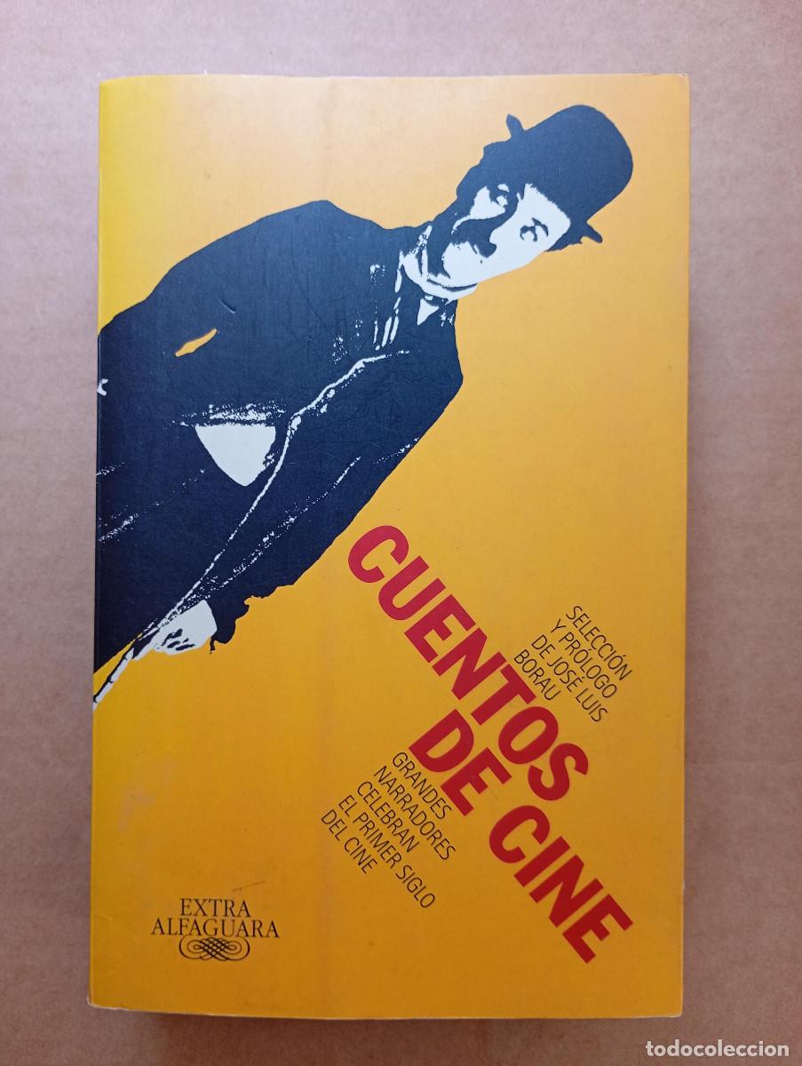 Libros de segunda mano: CUENTOS DE CINE. EXTRA ALFAGUARA. SELECCION Y PROLOGO DE JOSE LUIS BORAU