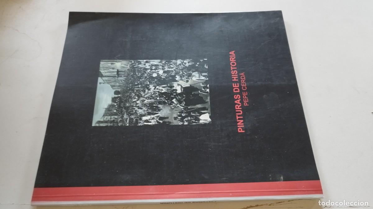 Libros de segunda mano: PINTURAS DE HISTORIA / PEPE CERDA / EVA 215
