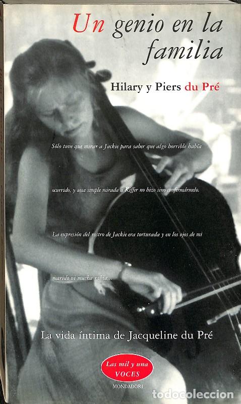 Libros de segunda mano: Un Genio en la Familia: La vida &iacute;ntima de Jacqueline du Pr&eacute; - Hilary y Piers du Pr&eacute; - Grijalbo