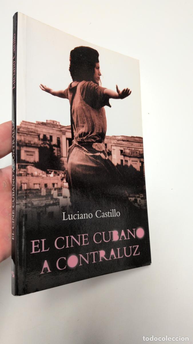 Libros de segunda mano: El cine cubano a contraluz - Castillo, Luciano