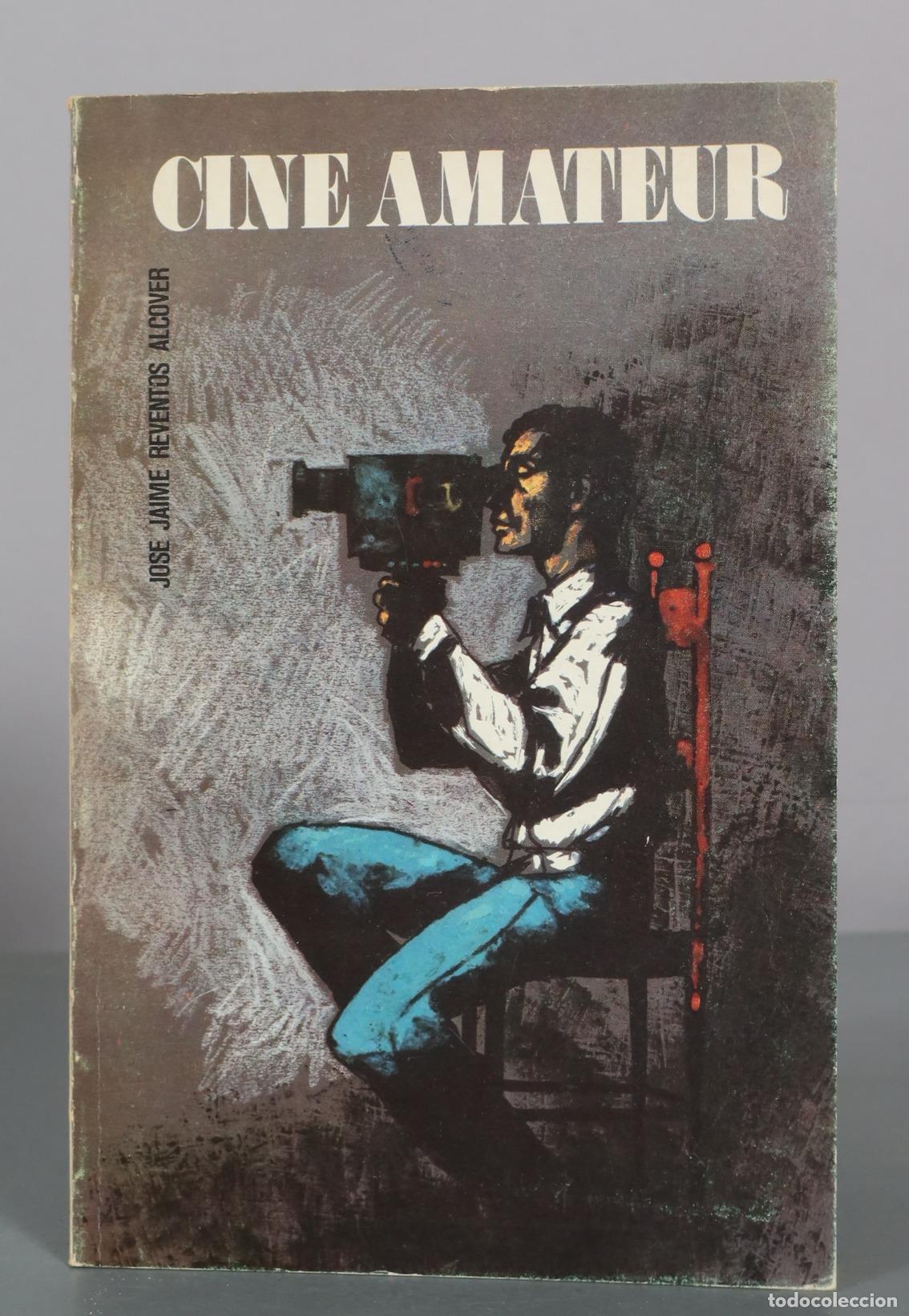Libros de segunda mano: Cine Amateur - Jose Jaime Reventos Alcover - Ministerio de Cultura