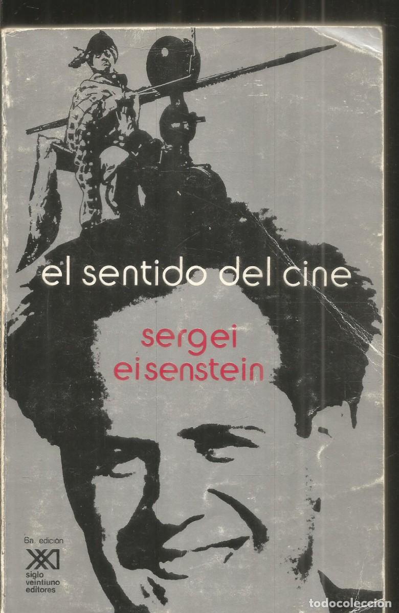 Libros de segunda mano: SERGEI EISENSTEIN. EL SENTIDO DEL CINE. SIGLO XXI.