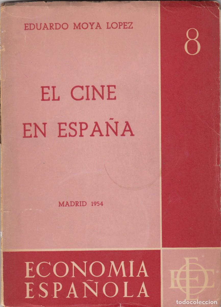Libros de segunda mano: EL CINE EN ESPA&Ntilde;A. EDUARDO MOYA. AEG