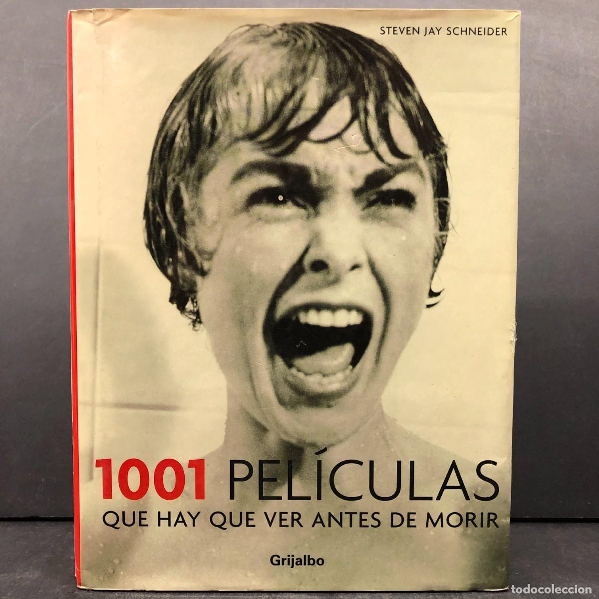 Libros de segunda mano: 1001 PEL&Iacute;CULAS QUE HAY QUE VER ANTES DE MORIR - STEVEN JAY SCHNEIDER - GRIJALBO / 530