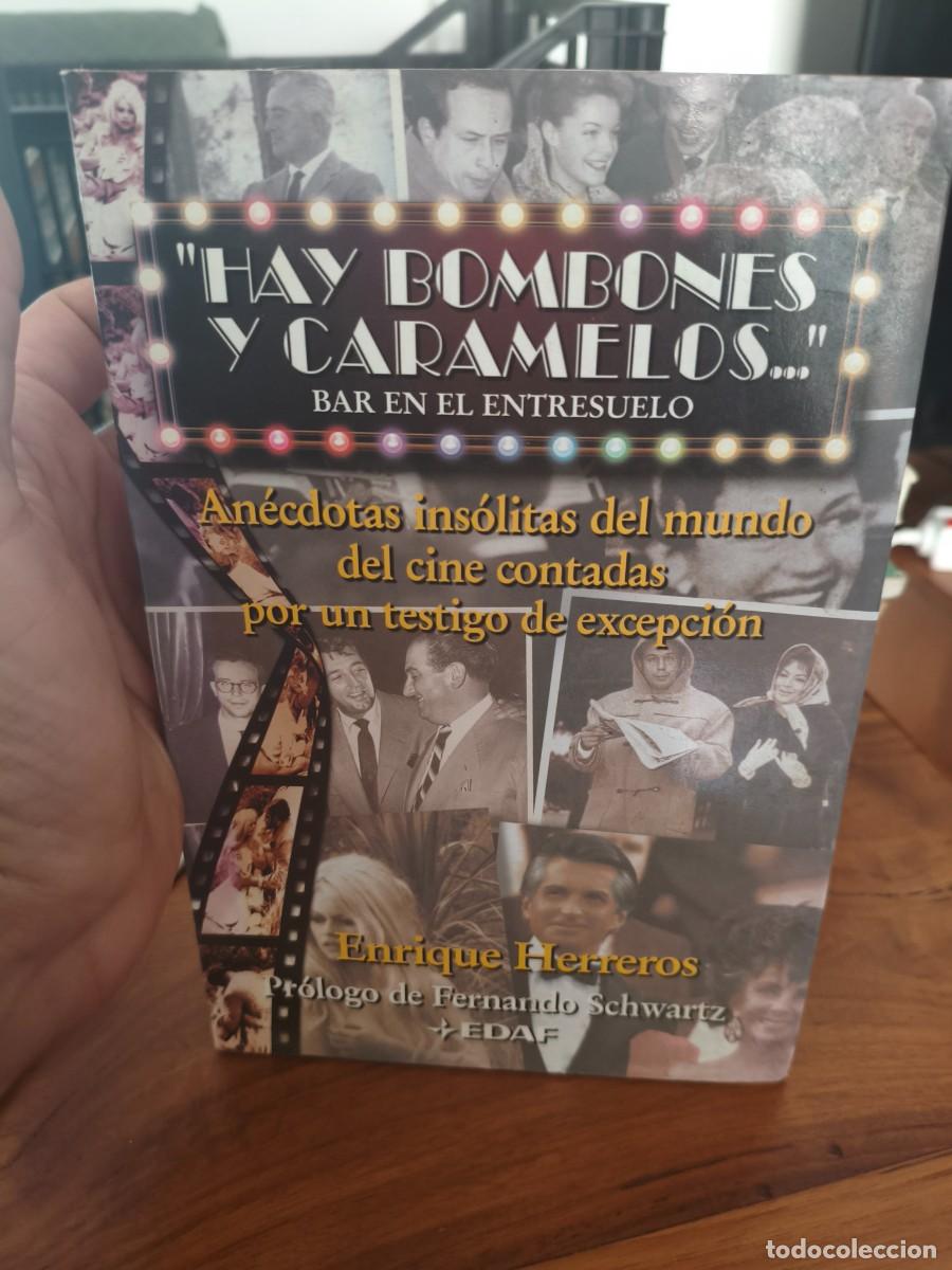 Second hand books: Hay bombones y caramelos 2000 Enrique Herreros An&eacute;cdotas ins&oacute;litas del mundo del cine 1&ordf; EDICI&Oacute;N