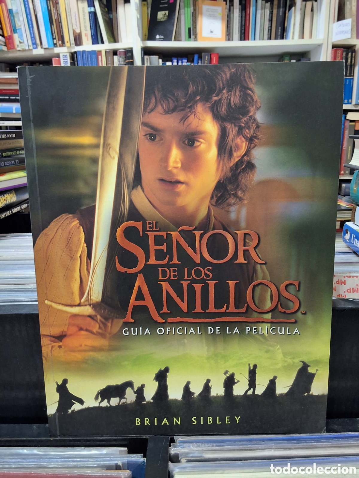 Livres d'occasion: EL SE&Ntilde;OR DE LOS ANILLOS - GU&Iacute;A OFICIAL DE LA PEL&Iacute;CULA - B. SIBLEY -