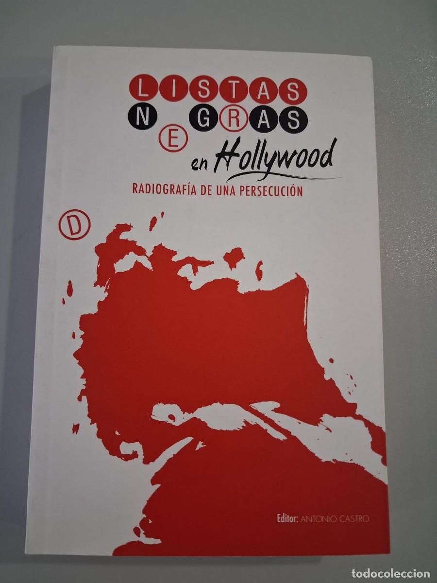 Gebrauchte B&uuml;cher: LISTAS NEGRAS EN HOLLYWOOD - RADIOGRAFIA DE UNA PERSECUCION - Antonio Castro